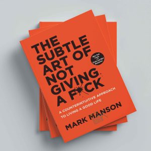 The Subtle Art of not Giving A Fuck | هنر ظریف رهایی از دغدغه‌ها اثر مارک منسون